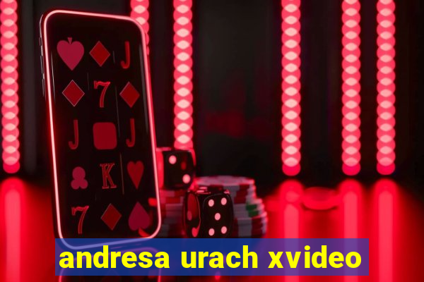 andresa urach xvideo